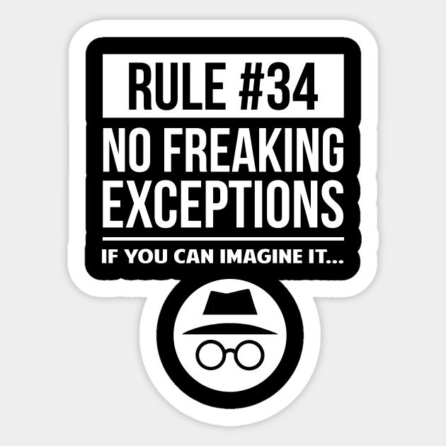 Internet Rules - Rule #34 Meme - Funny Incognito Browser Sticker by BlancaVidal